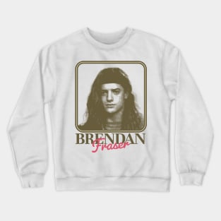 brendan fraser legend Crewneck Sweatshirt